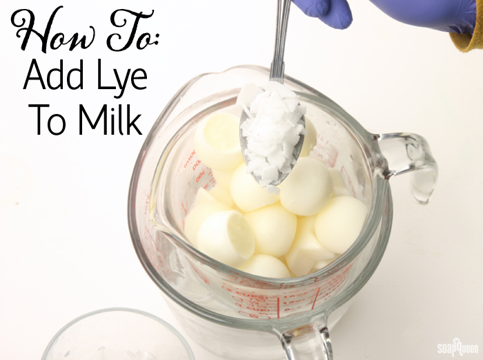 How to Add Lye to Milk for Cold Process Soap - Soap Queen